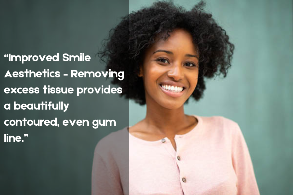 Achieve beautifully contoured, even gum line with our gum contouring services at Pristine Family & Cosmetic Dentistry, San Antonio, TX.